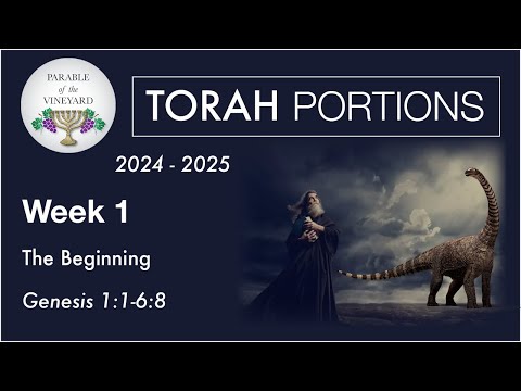 Torah Portion Week 1 - Genesis 1-6:8 (Creation - Nephilim - Giants - Dinosaurs)  2024 - 2025