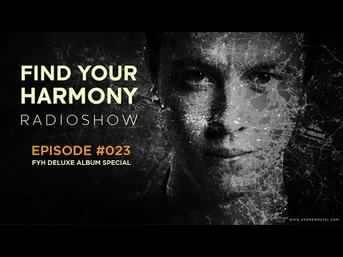 Andrew Rayel - Find Your Harmony Radioshow #023 [FYH Deluxe Album Special]