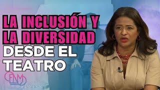 La Plaza de la Felicidad, obra que celebra la inclusión y la diversidad desde el teatro | ENM
