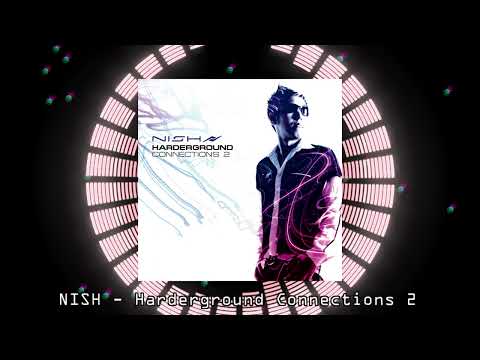 NISH - Harderground Connections 2 [ Full Version / HQ / Official ]