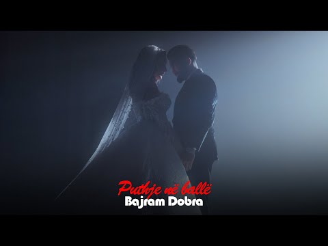 Bajram Dobra  - Puthje në ballë (Official Video)