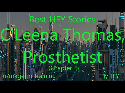 Best HFY Reddit Stories: C'Leena Thomas, Prosthetist (Chapter 4) (r/HFY)