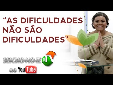 29/11/2013 - SEICHO-NO-IE NA TV - As dificuldades não são dificuldades