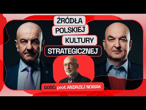 GROUND ZERO #14: ŹRÓDŁA POLSKIEJ KULTURY STRATEGICZNEJ - PROF. ANDRZEJ NOWAK