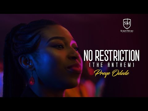 PREYE ODEDE - No Restriction (The Anthem)