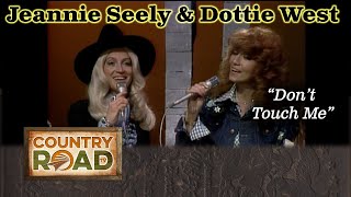 Jeannie Seely &amp; Dottie West sing DON&#39;T TOUCH ME