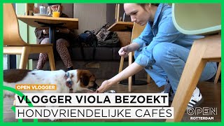 OPEN-vlogger Viola zoekt de gezelligste plekken voor baasje én hond