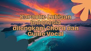 Download lagu Karaoke Lukisan Indonesia Dilengkapi Chord dan Guide Vocal mp3 Download lagu Karaoke Lukisan Indonesia Dilengkapi Chord dan Guide Vocal mp3