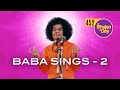 452 - Baba Sings Vol -  2 | Bhajans sung by Bhagawan Sri Sathya Sai Baba | Sri Sathya Sai Bhajans