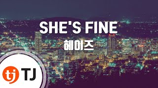 [TJ노래방] SHE&#39;S FINE - 헤이즈(Heize) / TJ Karaoke