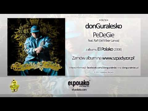04. donGuralesko - PeDeGie Feat. Rafi (bit Mixer Larwa)
