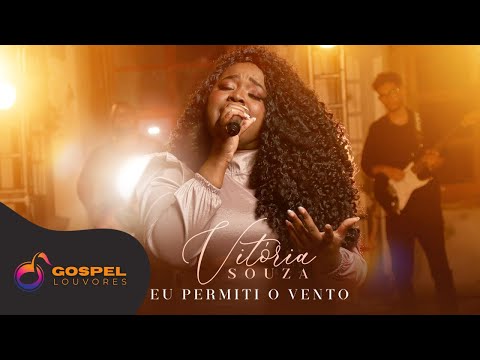 Vitória Souza | Eu Permiti o Vento [Clipe]