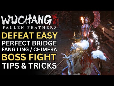 How to defeat the PERFECT BRIDE FANG LING / CHIMERA boss fight in Wuchang Fallen Feathers