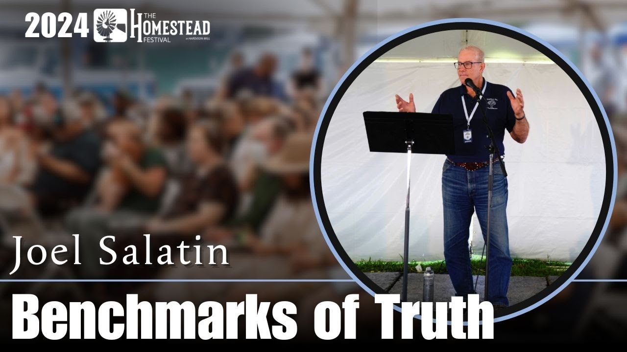 Joel Salatin | Benchmarks Of Truth