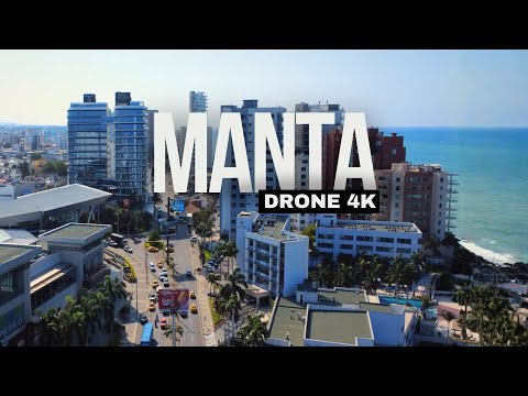 MANTA ECUADOR - DRONE 4K