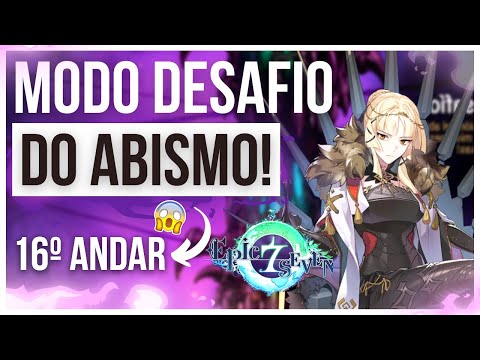 DESAFIO DO ABISMO ANDAR 16 - EPIC SEVEN !!!!!!