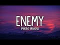 Imagine Dragons & JID - Enemy (Lyrics)