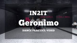 IN2IT - Geronimo DANCE PRACTICE VIDEO