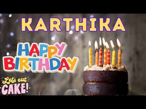 Happy Birthday Karthika, Birthday of Karthika, Best Birthday Wishes, hbd