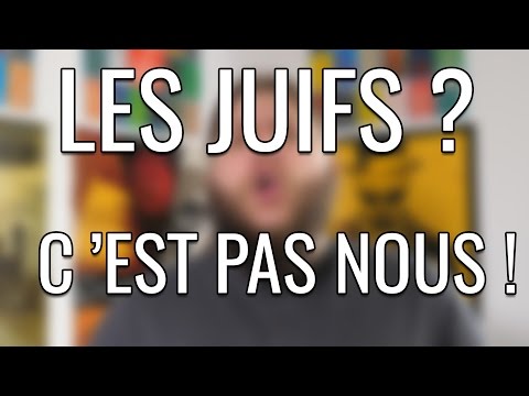 Les juifs ? C'est pas nous !