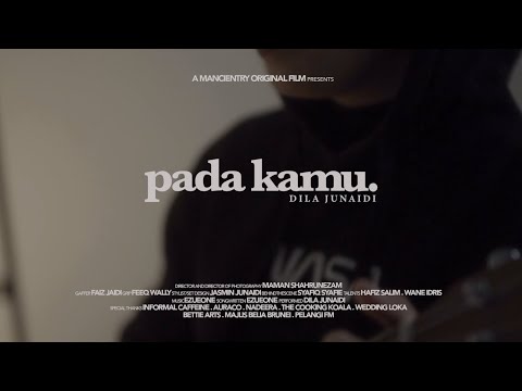 [4K] Dila Junaidi - Pada Kamu (Official Music Video)