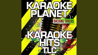 What About Your Friends (Karaoke Version With Background Vocals) (Originally Performed By TLC) video