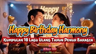 Download lagu Kumpulan Lagu Ulang Tahun Terbaik | Happy Birthday Harmony – Wibawa Vista 🎂✨ mp3