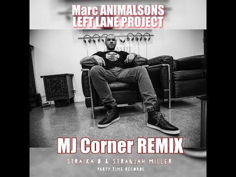 LeftLaneProject X Straika D X Stranjah Miller - MJ Corner Remix - Party Time Records