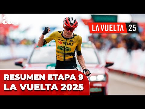 Resumen de la ETAPA 9 de la VUELTA a ESPAÑA 2025: VINGEGAARD gana y TRAEEN conserva el MAILLOT ROJO