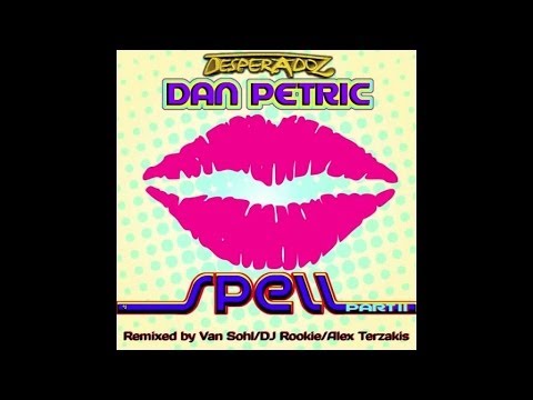 Dan Petric - Spell - Van Sohl Remix