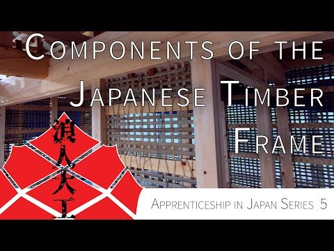 Apprenticeship in Japan: The Parts of a Japanese Timber Frame