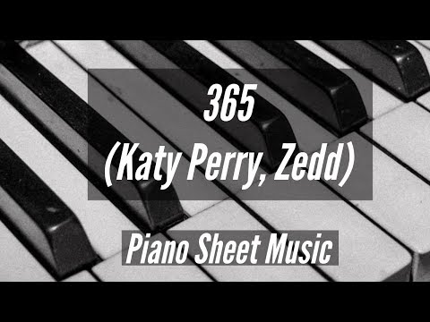 365 (Katy Perry, Zedd) Paino Sheet Music | PDF