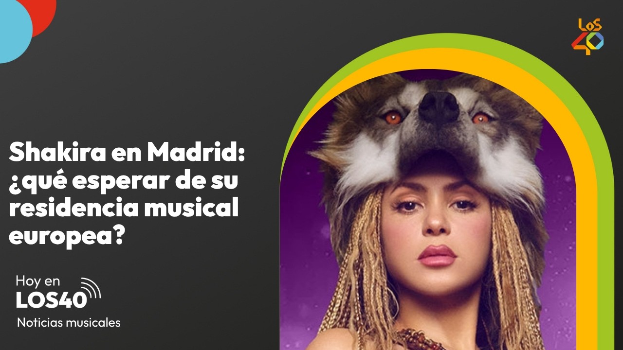 Shakira en Madrid: ¿Qué podemos esperar de su regreso a España? - Noticias del 5 de agosto | LOS40