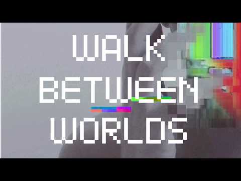 Walk between worlds 2018
