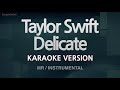 Taylor Swift-Delicate (MR/Instrumental) (Karaoke Version)