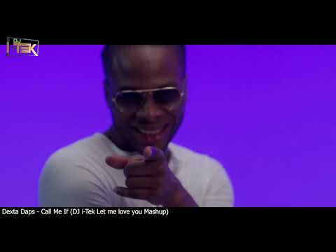 Dexta Daps - Call Me If (DJ i-Tek Let me love you Mashup) [FREE DOWNLOAD]