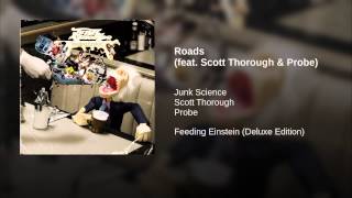 Roads (feat. Scott Thorough & Probe)