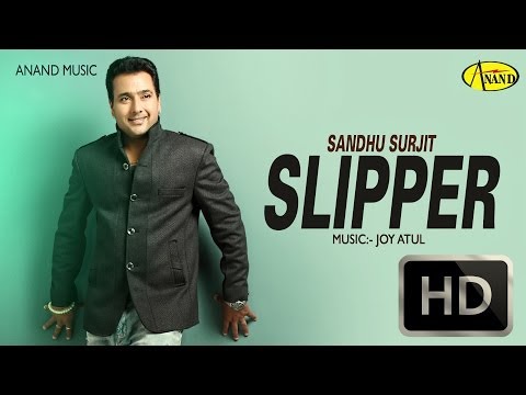 Sandhu Surjit || Slipper Wali ||  New Punjabi Song 2017 || Anand Music
