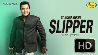 Sandhu Surjit || Slipper Wali ||  New Punjabi Song 2017 || Anand Music