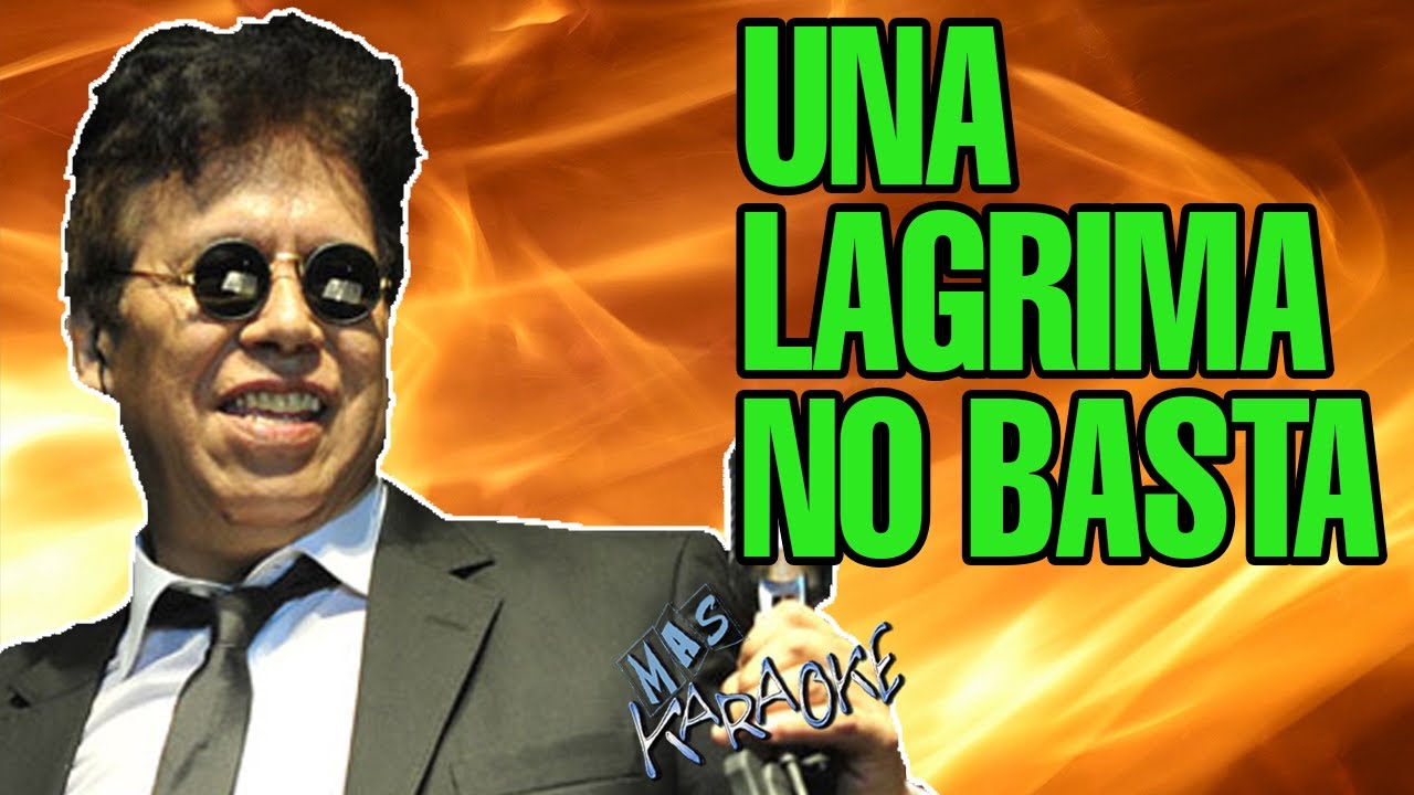 Una Lagrima No Basta
