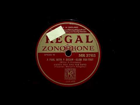 1943 HARRY ROY feat. MARJORIE KINGSLEY - A Fool With A Dream REGAL ZONOPHONE 10" MR3703