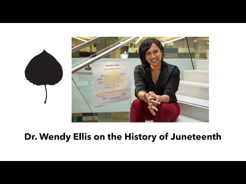 Dr. Wendy Ellis on the History of Juneteenth