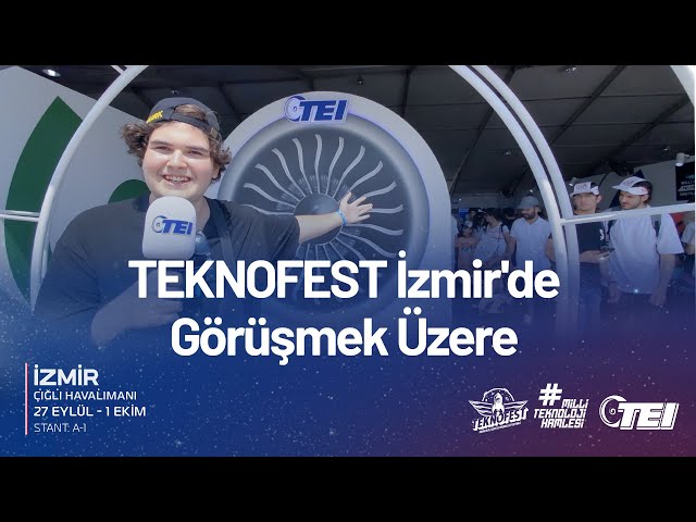 TEKNOFEST İzmir'de Görüşmek Üzere