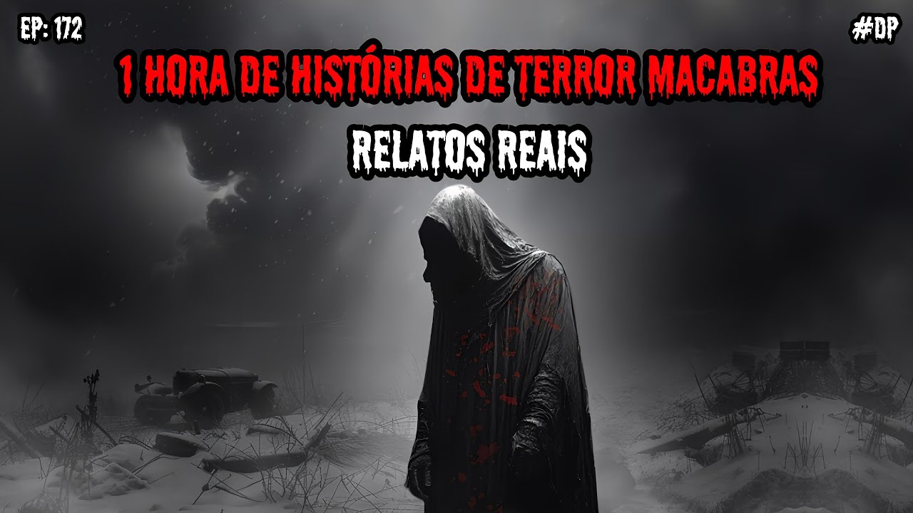 1 HORA DE TERROR! - 4 RELATOS REAIS | EP.172 #dp