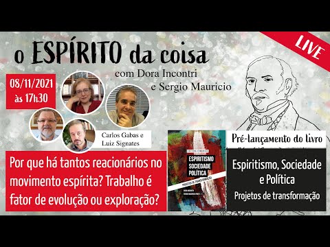 The Spirit of the Thing 028 - Reactionaries in the Spiritist Movement? Is work evolution or explo...
