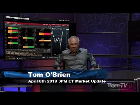 April 8th, 3PM ET Market Update with Tom O'Brien on TFNN