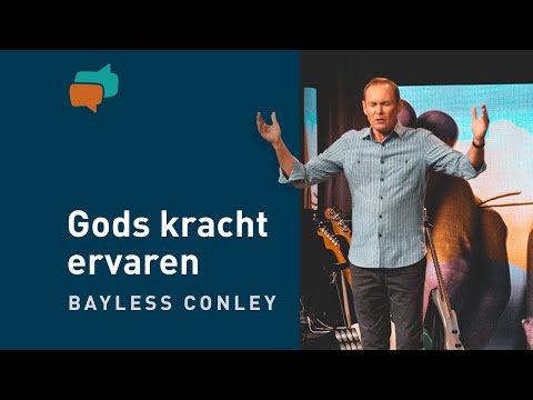 Meer van Gods kracht ervaren – Bayless Conley