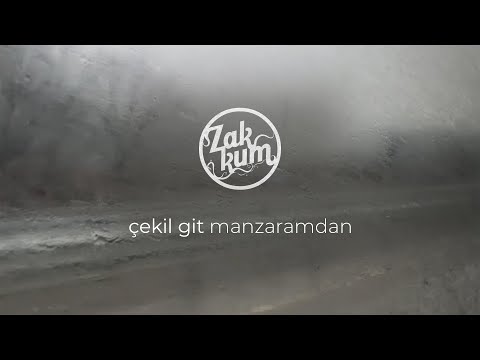 ZAKKUM // Çekil Git Manzaramdan