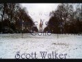 Scott Walker☆Two Weeks Since You've Gone