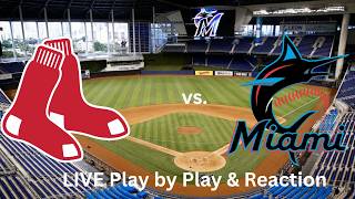 Boston Red Sox vs. Miami Marlins LIVE Play by Play & Reaction
